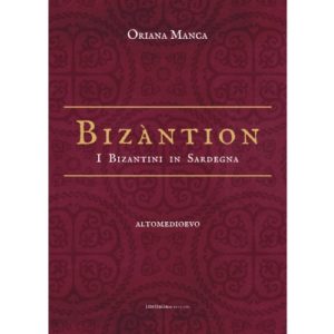 Bizàntion I Bizantini in Sardegna