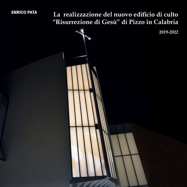 La realizzazione del nuovo edificio di culto "Risurrezione di Gesù" di Pizzo in Calabria (2019-2022)