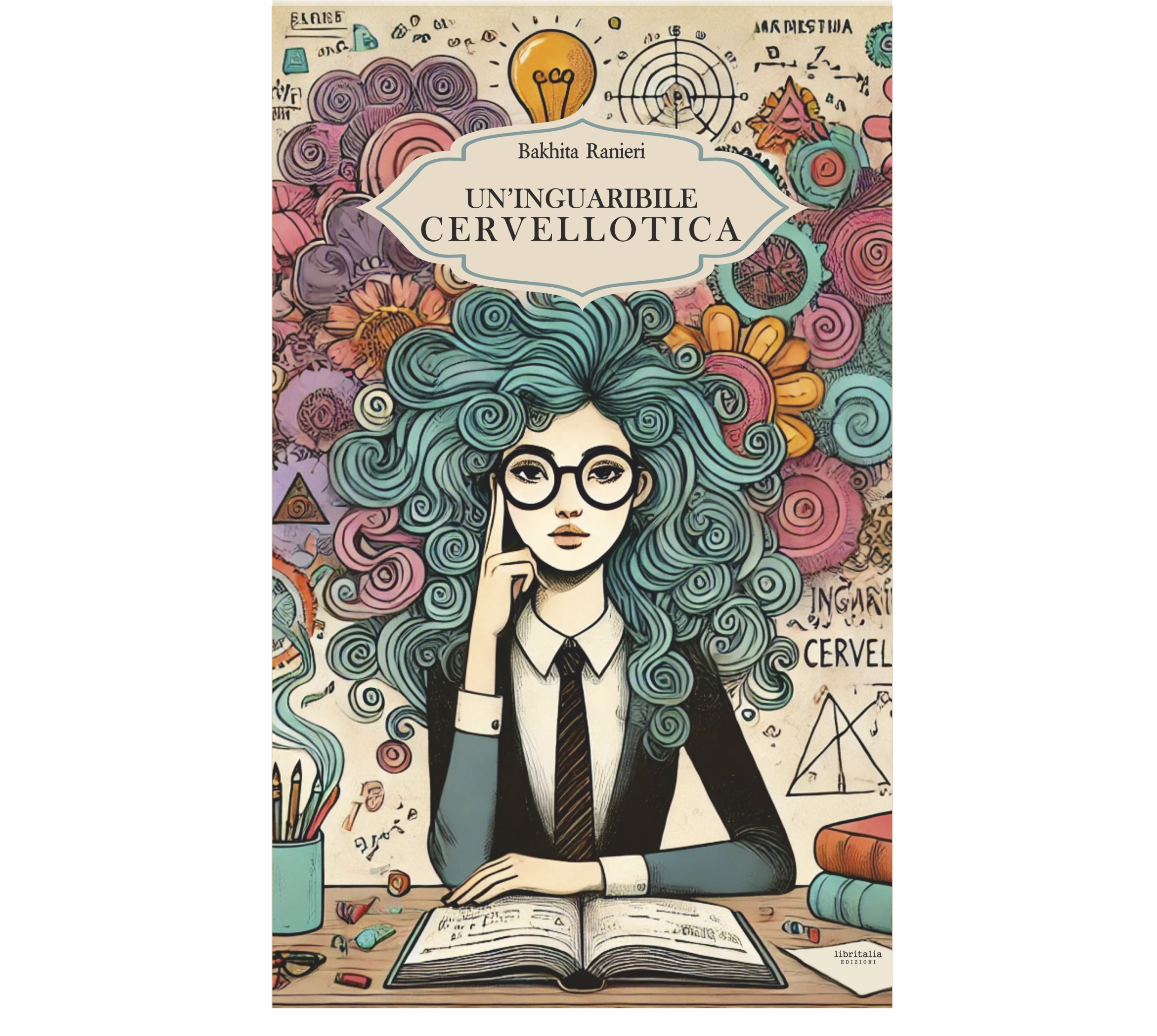 un'inguaribile cervellotica